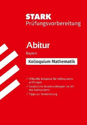 Produktbild von STARK Mathematik Kolloquium - G9-Abitur Bayern - Prüfungsvorbereitung