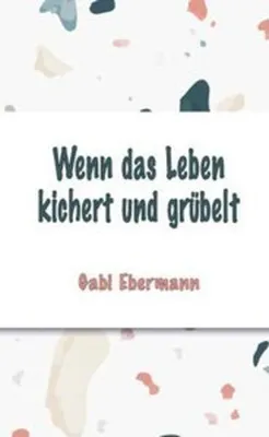 Immagine prodotto di Wenn das Leben kichert und grübelt