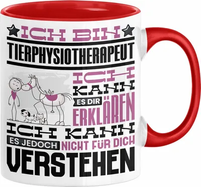 Produktbild von Tierphysiotherapeut Geschenk Kaffee-Tasse Geschenkidee für Tierphysiotherapeut Ich Bin Tierphysiotherapeut Ich Kann Es Dir Erklären Jedoch Nicht Für Dich Verstehen Spruch Lustig (Rot)