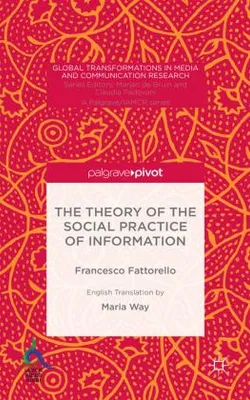 Produktbild von The Theory of the Social Practice of Information