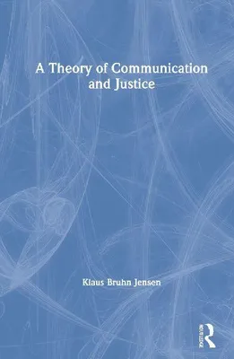 Produktbild von A Theory of Communication and Justice