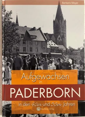 Produktbild von Aufgewachsen in Paderborn in den 40er & 50er Jahren