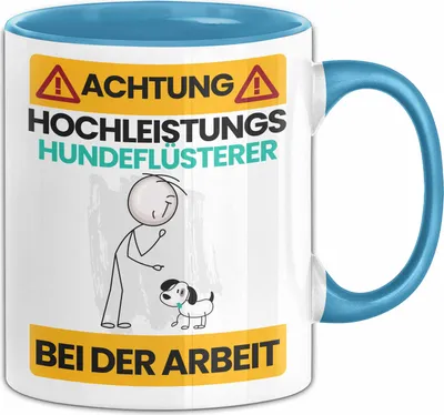 Produktbild von Hundeflüsterer Tasse Geschenk Lustiger Spruch Geschenkidee für Hundeflüsterer Achtung Hochleistungs Hundeflüsterer Bei Der Arbeit (Blau)