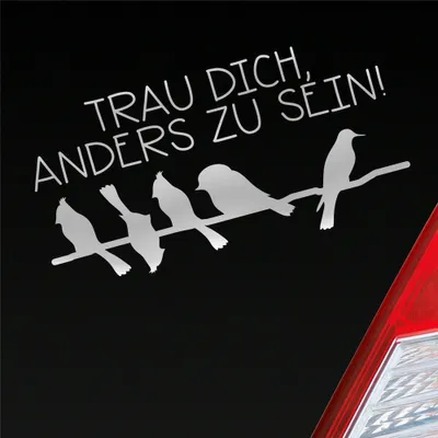 Produktbild von Auto Aufkleber Trau dich, anders zu sein! Vögel Bird Tier 19,5x10 cm Silber Sticker Heckscheibenaufkleber