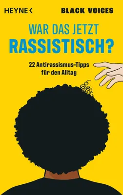 Obrázek produktu pro War das jetzt rassistisch?: 22 Antirassismus-Tipps für den Alltag - Mit Texten von Amani Abuzahra, Asma Aiad, Omar Khir Alanam, Madeleine Darya Alizad