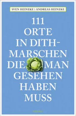 Produktbild von 111 Orte in Dithmarschen, die man gesehen haben muss