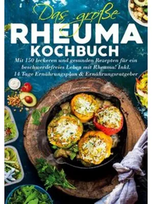 Produktbild von Das große Rheuma Kochbuch - Inklusive 14 Tage Ernährungsplan und Ernährungsratgeber