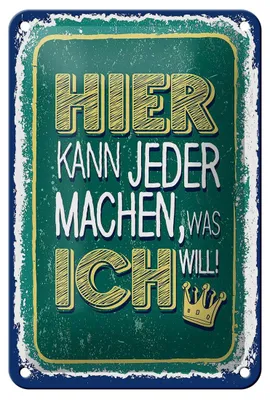 Produktbild von Blechschild Spruch Hier kann jeder machen was ich 12x18cm Schild