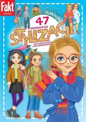Image de 47 modnych stylizacji do naklejania i kolorowania - praca zbiorowa