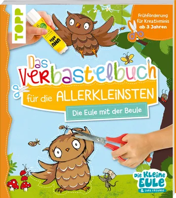 Produktbild von Verbastelbuch für die Allerkleinsten - Die Eule mit der Beule