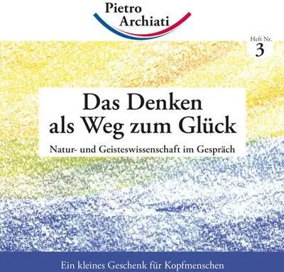 Obrázek produktu pro Archiati, P: Denken als Weg zum Glück