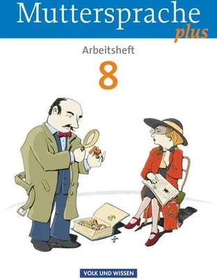 Produktbild von Muttersprache plus 8. Schuljahr. Arbeitsheft für Berlin, Brandenburg, Mecklenburg-Vorpommern, Sachsen-Anhalt, Thüringen
