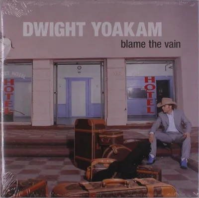 Image de Dwight Yoakam : Dwight Yoakam : Blame The Vain - - (LP / B)