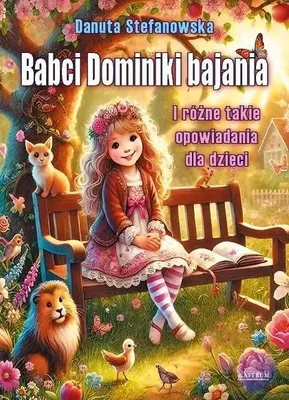 Immagine prodotto di Babci Dominiki bajania i różne takie opowiadania Danuty Stefanowskiej