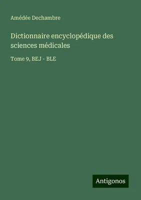 Produktbild von Dictionnaire encyclopédique des sciences médicales