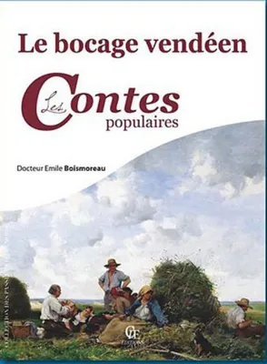 Image de Le bocage vendéen : les contes populaires