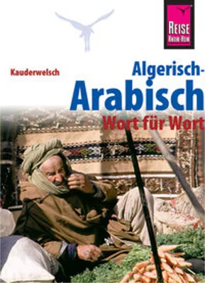 Produktbild von Reise Know-How Sprachführer Algerisch-Arabisch - Wort für Wort