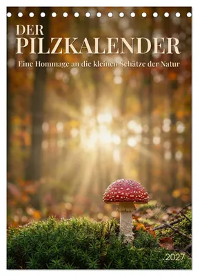 Produktbild von DER PILZKALENDER (Tischkalender 2027 DIN A5 hoch), CALVENDO Monatskalender