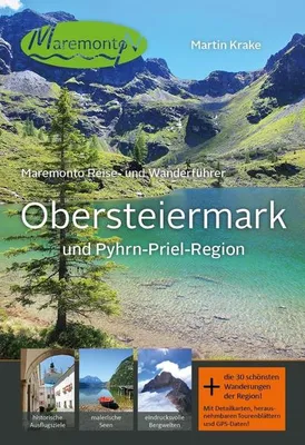 Obrázok produktu pre Maremonto Reise- und Wanderführer: Obersteiermark und Pyhrn-Priel-Region