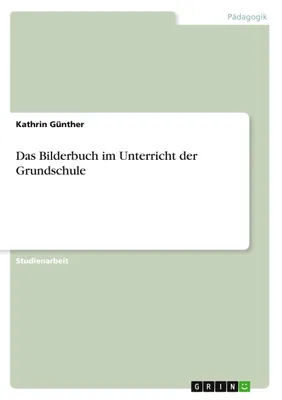 Produktbild von Das Bilderbuch im Unterricht der Grundschule
