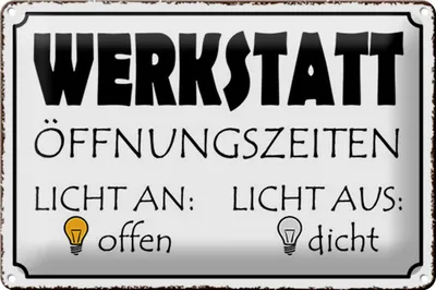 Produktbild von Blechschild Spruch 30x20cm Werkstatt Licht an offen dicht