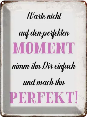 Produktbild von vianmo Blechschild 40x30 cm warte nicht auf perfekten Moment Spruch Zitat