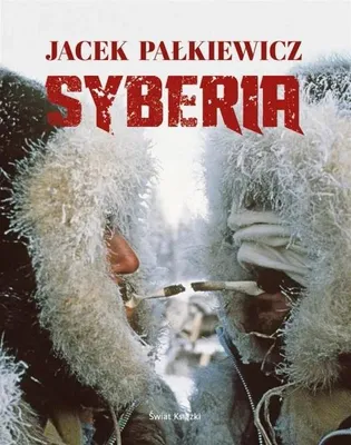 Zdjęcie produktu dla Syberia - Jacek Pałkiewicz
