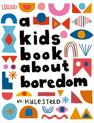 Productafbeelding van A Kids Book About Boredom