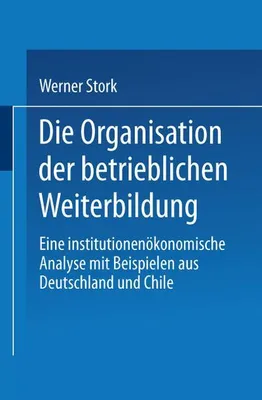 Produktbild von Die Organisation der betrieblichen Weiterbildung