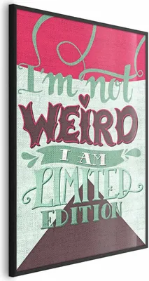 Produktbild von Posterpapier Poster - I'm Not Weird 21x30 cm Text m-C-0288-ao-a