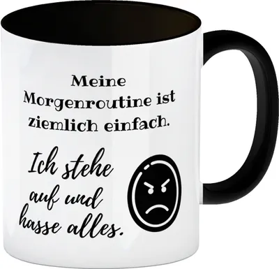 Produktbild von Morgenroutine Kaffeebecher in schwarz mit Spruch Ich stehe auf und hasse alles