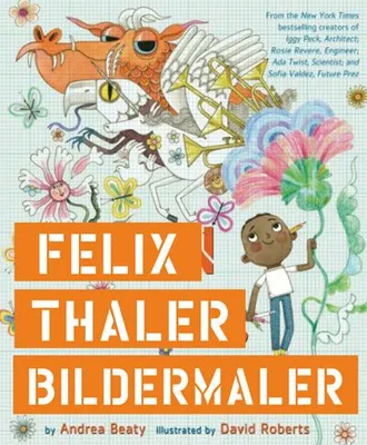 Obrázek produktu pro Felix Thaler, Bildermaler – Buch über Legasthenie und Selbstfindung mit legastheniefreundlicher Schriftart