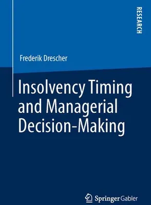 Obrázok produktu pre Insolvency Timing and Managerial Decision-Making