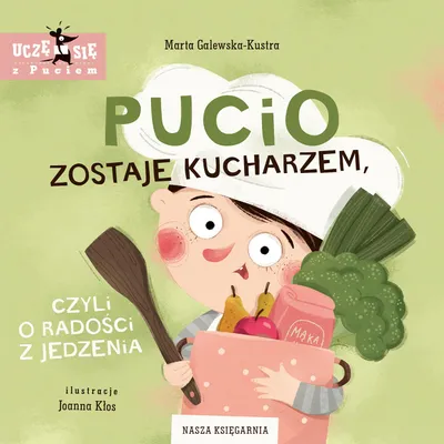 Immagine prodotto di Pucio zostaje kucharzem, czyli o radości z jedzenia