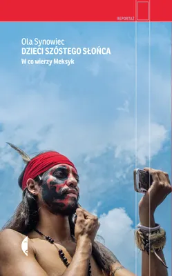 Immagine prodotto di Dzieci Szóstego Słońca. W co wierzy Meksyk wyd. 3