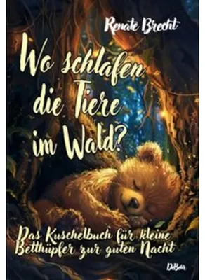 Produktbild von Wo schlafen die Tiere im Wald? Das Kuschelbuch für kleine Betthüpfer zur guten Nacht