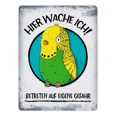 Produktbild von Metallschild XL mit Wellensittich Motiv und Spruch: Hier wache ich! Betreten ...