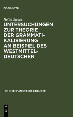 Produktbild von Untersuchungen zur Theorie der Grammatikalisierung am Beispiel des Westmitteldeutschen