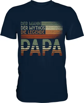 Produktbild von Papa Mann Mythos Legende Herren Premium Shirt – Navy / XL