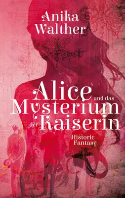 Produktbild von Alice und das Mysterium der Kaiserin