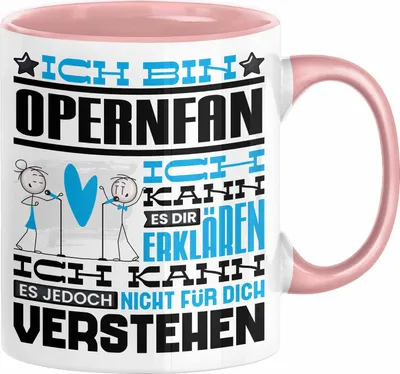 Produktbild von Opernfan Geschenk Tasse Geschenkidee für Opernfan Geburtstag Lustig Ich Bin Opernfan Ich Kann Es Dir Erklären Aber Nicht Für Dich Verstehen (Rosa)
