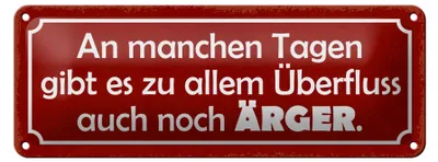 Produktbild von Blechschild Spruch 27x10cm an manchen Tagen gibt auch Ärger Dekoration