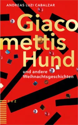 Obrázok produktu pre Giacomettis Hund und andere Weihnachtsgeschichten