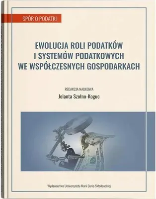 Image de Ewolucja roli podatków i systemów podatkowych we współczesnych gospodarkach