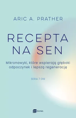Productafbeelding van Recepta na sen. Mikronawyki, które wspierają głęboki odpoczynek i lepszą regenerację. Siedem dni
