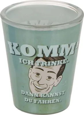 Produktbild von Lustiges Shotglas mit Trinkspruch für 60 ml Schnapsglas ca. 5 x 6 cm