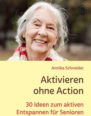 Image de Buch für Senioren: 30 Ideen für aktive Entspannung, Stundenkonzepte & Entspannungsgeschichten
