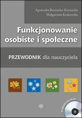 Immagine prodotto di Funkcjonowanie osobiste i społeczne. Przewodnik dla nauczyciela - Agnieszka Borowska-Kociemba, Małgorzata Krukowska