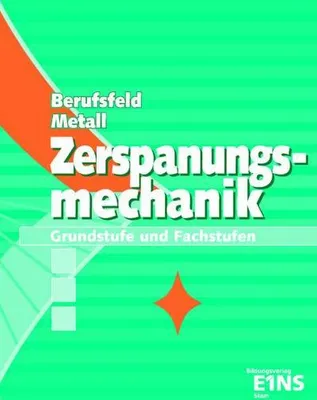 Immagine prodotto di Berufsfeld Metall, Zerspanungsmechanik: Grundstufe und Fachstufen Lehr-/Fachbuch