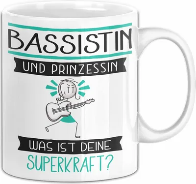 Produktbild von Bassistin Und Prinzessin Tasse Geschenk Für Eine Bassistin Geburtstag Was Ist Deine Superkraft (Weiß)